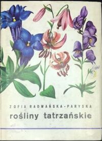Miniatura okładki Radwańska-Paryska Zofia Rośliny tatrzańskie.