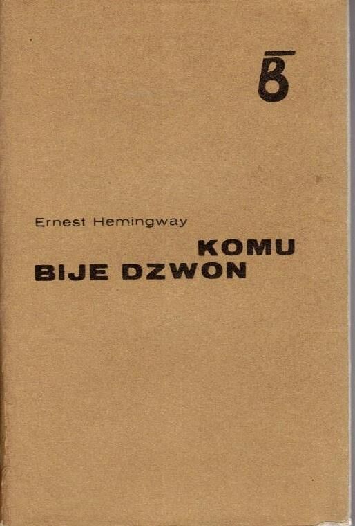 Hemingway Ernest Komu bije dzwon. - Antykwariat im. A. Jaworskiego we  Wrocławiu