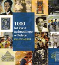 Miniatura okładki  1000 lat życia żydowskiego w Polsce. Kalendarium.