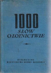 Miniatura okładki  1000 słów o lotnictwie. Mała encyklopedia lotnicza.