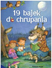 Miniatura okładki  19 bajek do chrupania.