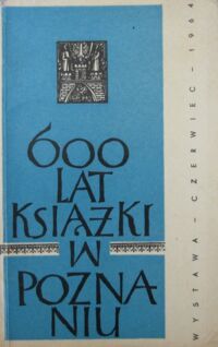 Miniatura okładki  600 lat książki w Poznaniu.