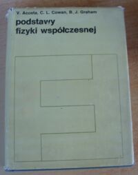 Miniatura okładki Acosta V., Cowan C. L., Graham B. J. Podstawy fizyki współczesnej.