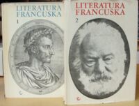 Miniatura okładki Adam Antoine, Lerminier Georges, Morot-Sir Edouard /red./ Literatura francuska. Tom I/II. Tom I: Od początków do końca XVIII wieku. 
Tom II. XIX i XX wiek.