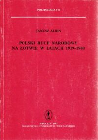 Miniatura okładki Albin Janusz Polski Ruch Narodowy na Łotwie w latach 1919-1940. /Politologia VII/