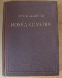 Miniatura okładki Alighieri Dante /przeł. A. Świderska/ Boska komedia. Cz. I-III. /Biblioteka Arcydzieł Poezji i Prozy Nr.10-12/