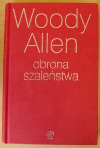 Miniatura okładki Allen Woody Obrona szaleństwa.