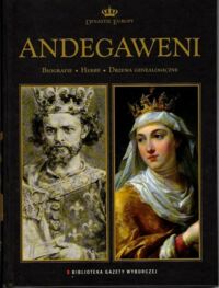 Miniatura okładki  Andegaweni. /Dynastie Europy/