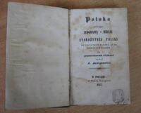 Zdjęcie nr 3 okładki Andrysowicz J. /wydał/ Polska zawierająca jeografią i dzieje starożytnej Polski od początków narodu aż do nowszych czasów ku powszechnemu użytkowi.