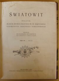 Zdjęcie nr 2 okładki Antoniewicz Włodzimierz /red./ Światowit. Rocznik Muzeum Archeologicznego im. Er. Majewskiego Towarzystwa Naukowego Warszawskiego. Tom XV (1932/33).