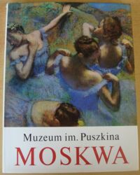 Miniatura okładki Antonowa Irina Państwowe Muzeum Sztuk Plastycznych im. A.S.Puszkina. /Mistrzowie Malarstwa Europejskiego/