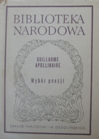 Miniatura okładki Apollinaire Guillaume Wybór poezji. /Seria II. Nr 176/