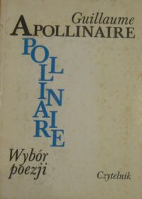 Miniatura okładki Apollinaire Guillaume Wybór poezji w przekładach Adama Ważyka.