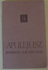 Miniatura okładki Apulejusz Metamorfozy albo złoty osioł. /Biblioteka Arcydzieł/