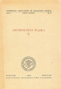 Miniatura okładki  Archeologia Śląska II. Seria A, Nr 19.