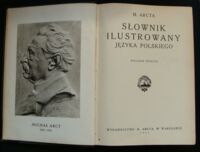 Zdjęcie nr 3 okładki Arct Michał Słownik ilustrowany języka polskiego. Wydanie trzecie. Tom I-II.