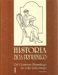 Miniatura okładki Aries Philippe, Duby Georges /red.t. 1-5/, Andrzej Łoś /red t. 1-5 wyd.polsk./ Historia życia prywatnego. T.I/V. T.I: Od Cesarstwa Rzymskiego do roku tysięcznego. T.II: Od Europy feudalnej do renesansu. T.III: Od renesansu do oświecenia. T.IV: Od rewolucji francuskiej do I wojny światowej. T.V: Od I wojny światowej do naszych czasów.