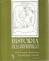 Zdjęcie nr 2 okładki Aries Philippe, Duby Georges /red.t. 1-5/, Andrzej Łoś /red t. 1-5 wyd.polsk./ Historia życia prywatnego. T.I/V. T.I: Od Cesarstwa Rzymskiego do roku tysięcznego. T.II: Od Europy feudalnej do renesansu. T.III: Od renesansu do oświecenia. T.IV: Od rewolucji francuskiej do I wojny światowej. T.V: Od I wojny światowej do naszych czasów.