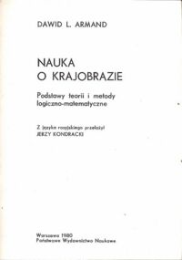 Miniatura okładki Armand Dawid L. Nauka o krajobrazie. Podstawy teorii i metody logiczno - matematyczne. /przeł. Kondracki Jerzy/.