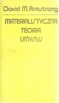 Miniatura okładki Armstrong D.M. Materialistyczna teoria umysłu.