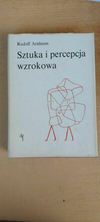 Miniatura okładki Arnheim Rudolf Sztuka i percepcja wzrokowa. Psychologia twórczego oka.