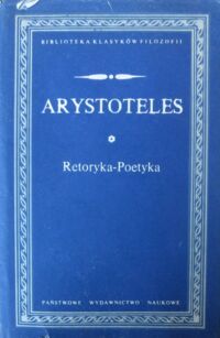 Miniatura okładki Arystoteles Retoryka. Poetyka. /Biblioteka Klasyków Filozofii/