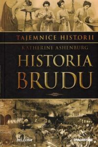 Miniatura okładki Ashenburg Katherine Historia brudu. /Tajemnice Historii/