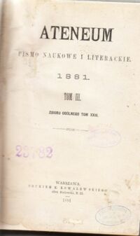 Miniatura okładki  Ateneum. Pismo naukowe i literackie 1881. Tom III zbioru ogólnego Tom XXIII.