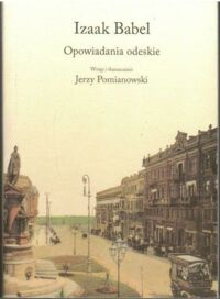 Miniatura okładki Babel Izaak /wstęp i tłum. Jerzy Pomianowski/ Opowiadania odeskie.