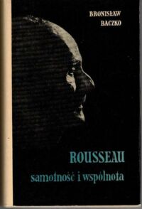 Miniatura okładki Baczko Bronisław Rousseau: Samotność i wspólnota.