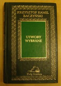 Zdjęcie nr 1 okładki Baczyński Krzysztof Kamil Utwory wybrane. /Perły Literatury/