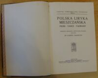 Zdjęcie nr 2 okładki Badecki Karol /oprac./ Polska liryka mieszczańska. Pieśni - tańce - padwany. /Zabytki piśmiennictwa polskiego. Tom VII/