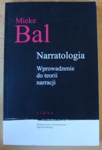 Miniatura okładki Bal Mieke Narratologia. Wprowadzenie do teorii narracji.