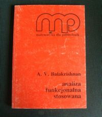 Miniatura okładki Balakrishnan A.V. Analiza funkcjonalna stosowana. /Matematyka dla Politechniki/