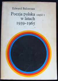 Miniatura okładki Balcerzan Edward Poezja polska w latach 1939-1965 strategie liryczne.