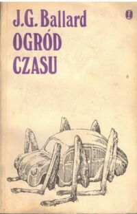 Miniatura okładki Ballard J.G. Ogród czasu.