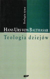 Miniatura okładki Balthasar Hans Urs von Teologia dziejów. /Teologia żywa/