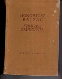 Miniatura okładki Balzac Honoriusz Stracone złudzenia. Blaski i nędze życia kurtyzany.