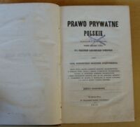 Zdjęcie nr 2 okładki Bandtkie Stężyński Jan Wincenty Prawo prywatne polskie napisane i wykładane przed rokiem 1830 w b. Warszawskim Aleksandryjskim Uniwersytecie przez Jana Wincentego Bandtkie Stężyńskiego.