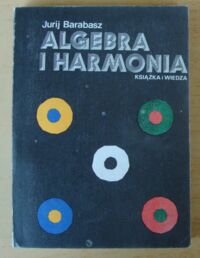 Miniatura okładki Barabasz Jurij Algebra i harmonia.