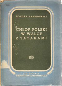 Miniatura okładki Baranowski Bohdan Chłop polski w walce z tatarami.