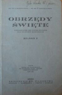 Miniatura okładki Baranowski Z ks., Noryśkiewicz J. ks. Obrzędy święte. Podręcznik do nauki religii dla uczniów gimnazjum. Klasa I.