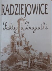 Miniatura okładki Barbasiewicz Maria, Pustoła-Kozłowska Ewa Radziejowice. Fakty i zagadki.