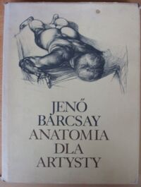 Miniatura okładki Barcsay Jeno  Anatomia dla artysty.