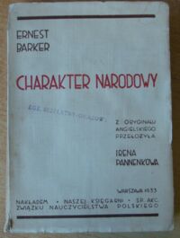 Miniatura okładki Barker Ernest /przeł. Pannenkowa Irena/ Charakter narodowy i kształtujące go czynniki.