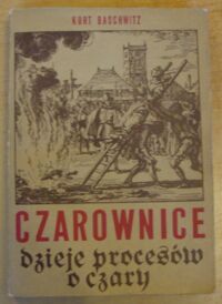 Miniatura okładki Baschwitz Kurt Czarownice. Dzieje procesów o czary.