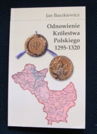 Miniatura okładki Baszkiewicz Jan Odnowienie Królestwa Polskiego 1295-1320.