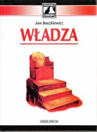 Miniatura okładki Baszkiewicz Jan Władza. /Zrozumieć Europę/