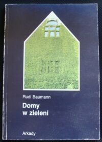 Miniatura okładki Baumann Rudi Domy w zieleni.