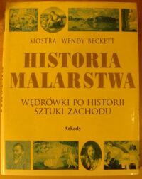 Miniatura okładki Beckett Wendy, siostra Historia malarstwa. Wędrówki po historii sztuki Zachodu.